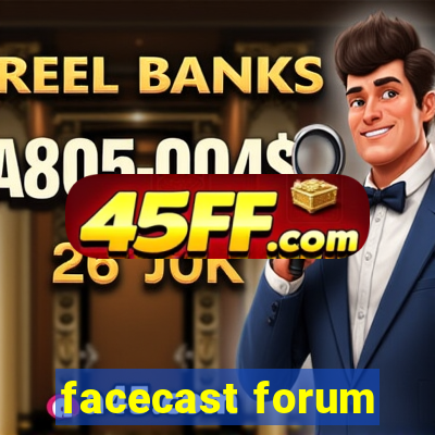 facecast forum